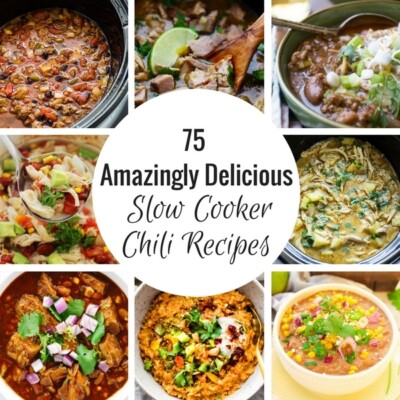 75 Amazing Slow Cooker Chili Recipes