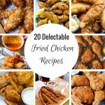 20 Delectable Fried Chicken Recipes