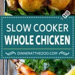 Slow Cooker Whole Chicken - Dinner at the Zoo