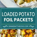 Grilled Potatoes in Foil | Potato Foil Packets | Loaded Potatoes #potatoes #bacon #cheese #grilling #sidedish #dinneratthezoo