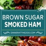 Brown Sugar Smoked Ham Recipe | Holiday Ham Recipe | Brown Sugar Glazed Ham #ham #christmas #thanksgiving #easter #smoker #dinner #brownsugar #dinneratthezoo #glutenfree