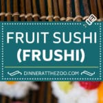 Fruit Sushi Recipe | Dessert Sushi #fruit #sushi #snack #dessert #dinneratthezoo