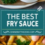 Fry Sauce Recipe #sauce #dinneratthezoo