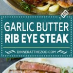 This rib eye steak recipe is tender and juicy beef seared to golden brown perfection, and topped with garlic butter and herbs.