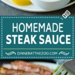 Homemade steak sauce is a savory blend that takes just 5 minutes to make and goes perfectly with beef, chicken and pork.