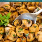 This recipe for sauteed mushrooms and onions is tender vegetables cooked in garlic butter and seasonings until golden brown.